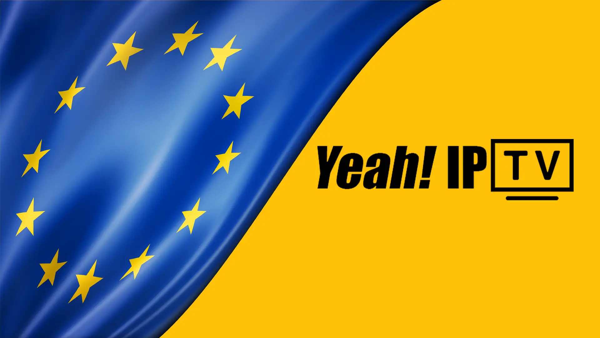 Yeah IPTV Europe streaming on popular devices