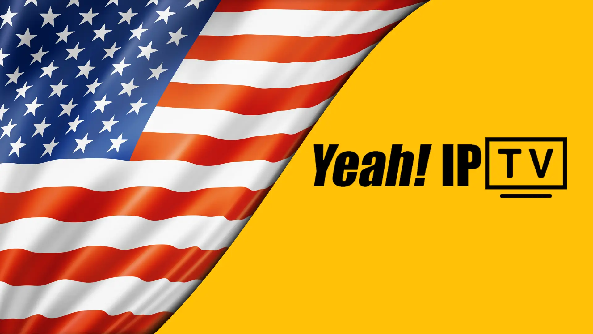 Yeah IPTV USA streaming on supported devices